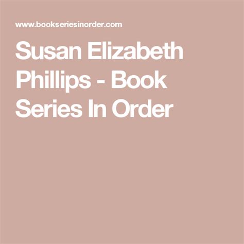 phillips susan elizabeth|susan elizabeth phillips in order.